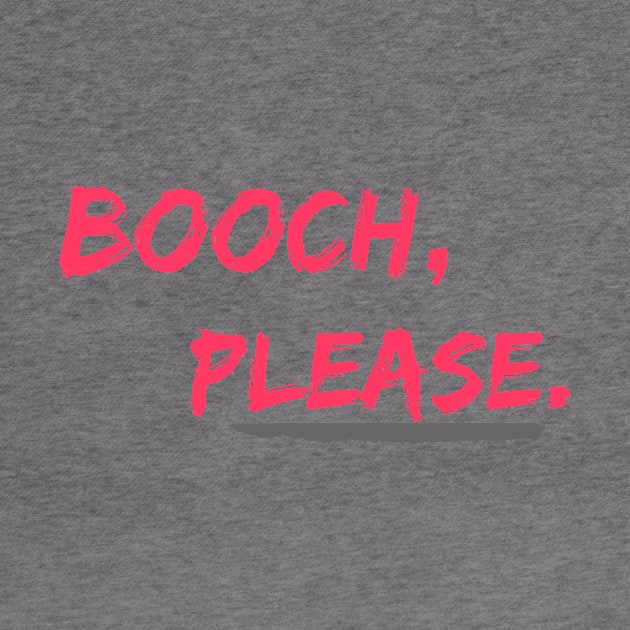 Booch, Please by Spinx1